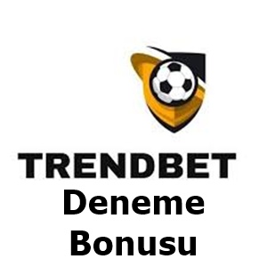 trendbet deneme bonusu