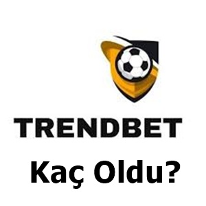 trendbet kaç oldu?
